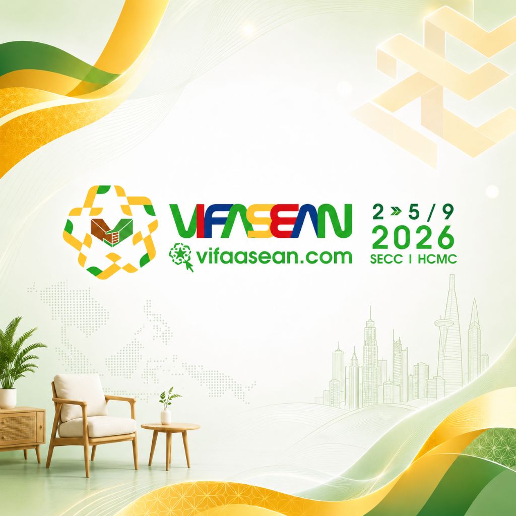 VIFA ASEAN 2026 | Hội chợ Xuất nhập khẩu Nội thất hàng đầu Đông Nam Á tại SECC TP.HCM